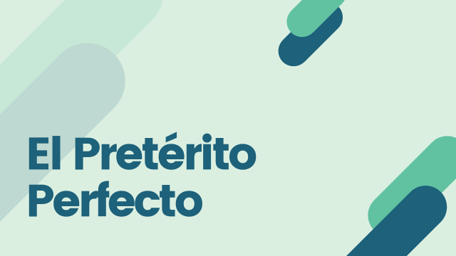 El pretérito perfecto