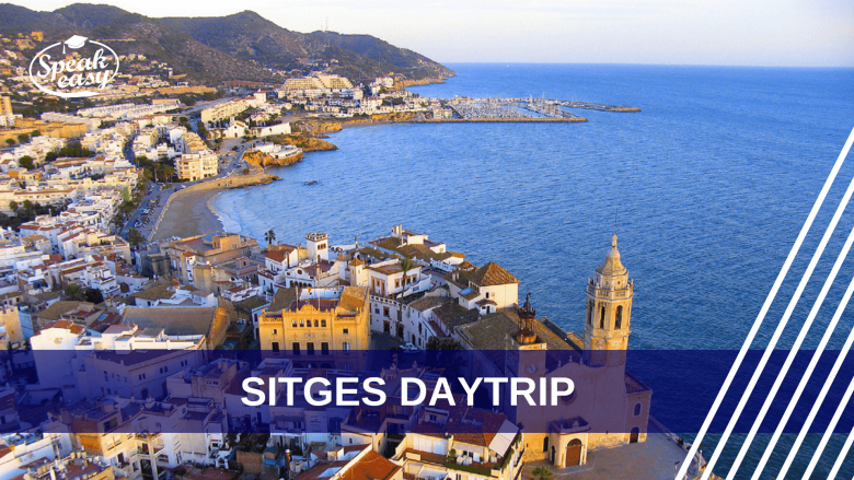Sitges daytrip